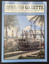 NARROW GAUGE AND SHORT LINE GAZETTE（ナローゲージ＆ショートライン・ガゼット）2007年5・6月号