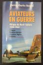 【フランス語洋書】AVIATEURS EN GUERRE：Afrique du Nord • Sahara 1954-1962 / Chasse, Bombardement, Aviation légère, Hélicos　『戦火の飛行士たち：北アフリカ・サハラ 1954-1962（戦闘機、爆撃機、軽航空機、ヘリコプター）』