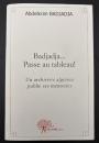 【フランス語洋書】Badjadja... Passe au tableau!：Un archiviste algérien publie ses mémoires　『バジャジャ…黒板の前に立ちなさい！：あるアルジェリア人公文書館員の回想録』