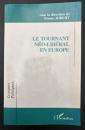 【フランス語洋書】LE TOURNANT NÉO-LIBÉRAL EN EUROPE：Idées et recettes dans les pratiques gouvernementales　『ヨーロッパにおけるネオ・リベラル（新自由主義）への転換：政府実践におけるアイデアと処方箋』