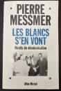 【フランス語洋書】Les blancs s'en vont : Récit...