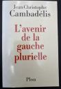 【フランス語洋書】L'avenir de la gauche plurielle／複数左派の未来（フランス左派連合の未来と展望）