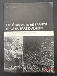 【フランス語洋書】Les étudiants de France et la guerre d'Algérie : Identité et expression collective de l'UNEF (1954-1962)／フランスの学生たちとアルジェリア戦争：UNEF（フランス全国学生連盟）のアイデンティティと集団的表現（1954-1962）