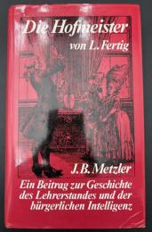 【ドイツ語洋書】Die Hofmeister: Ein Beitrag zur Geschichte des Lehrerstandes und der bürgerlichen Intelligenz／家庭教師たち：教員層および市民的インテリゲンツィアの歴史への寄与