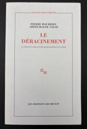 【フランス語洋書】Le Déracinement: La crise de l'agriculture traditionnelle en Algérie (Grands documents)／根こそぎ（ディラシヌマン）：アルジェリアにおける伝統的農業の危機