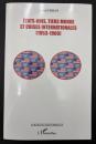 【フランス語洋書】États-Unis, Tiers Monde et crises internationales (1953-1960) : Aux origines d'un affrontement／米国、第三世界、そして国際危機（1953–1960）：対立の起源
