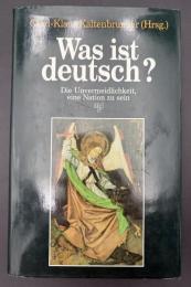 【ドイツ語洋書】Was ist deutsch? Die Unvermeidlichkeit, eine Nation zu sein／ドイツ的なるものとは何か：国民（ネーション）であることの不可避性