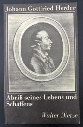 【ドイツ語洋書】Johann Gottfried Herder : Abriß seines Lebens und Schaffens／ヨハン・ゴットフリート・ヘルダー：その生涯と業績の概説