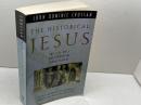 The Historical Jesus（歴史的イエス）　The Life of a Mediterranean Jewish Peasant