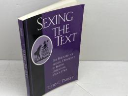 洋書　Sexing the Text: The Rhetoric of Sexual Difference in British Literature, 1700-1750 State Univ of New York Pr Parker, Todd C.