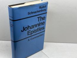 洋書　The Johannine Epistles　ヨハネ書簡注解　 Crossroad Pub Co 　Rudolf Schnackenburg