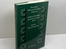 洋書　Friendship, Flattery, and Frankness of Speech: Studies on Friendship in the New Testament World　John T. Fitzgerald