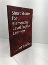 Short Stories for Elementary Level English Learners (WORD WIZARD SERIES) Independently published JulietSmith