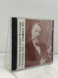 CD 『Great Violinists Volume 1』　ヨアヒム、サラサーテ、アウアー、イザイ、フレッシュ、クライスラー、他 SYMPOSIUM1071