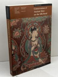 洋書　シルクロード古代遺跡の保存　Conservation of Ancient Sites on the Silk Road