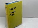 洋書　Table Talk　ウィリアム・ハズリット　William Hazlitt　Dent　Everyman's Library321