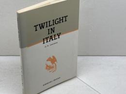 Twilight in Italy イタリアの薄明　桐原書店　D.H. Lawrence