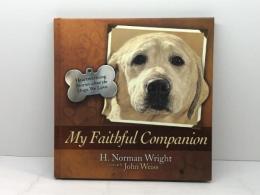 My Faithful Companion  Harvest House Pub Wright, H. Norman
