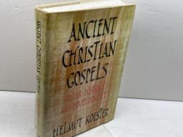 Ancient Christian Gospels（古代キリスト教福音書）Their History and Development SCM Press Koester, Helmut