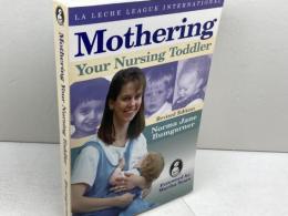 洋書　授乳中の幼時の子育て　Mothering Your Nursing Toddler　 LA Leche League Intl　 Norma JaneBumgarner