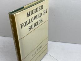 洋書　Murder followed by suicide: An inquiry carried out for the Institute of Criminology, Cambridge