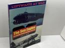 洋書　ミリタリー　The Sea Eagles: The Luftwaffe's Maritime Operations 1939-1945 (Luftwaffe at War, 17) Greenhill Books/Lionel Leventhal Smith, Peter Charles