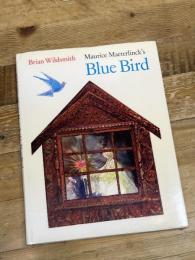 Maurice Maeterlinck's Blue Bird Franklin Watts BrianWildsmith
