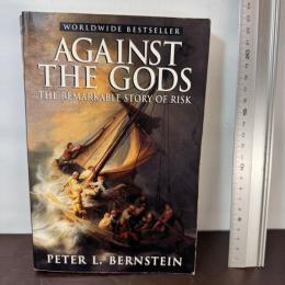 Against the Gods: The Remarkable Story of Risk Wiley Peter L.Bernstein