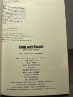 ロング ウェイ ラウンド Long Way Round Chasing Shadows Across The World ―ユアン・マクレガー大陸横断