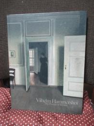 ヴィルヘルム・ハンマースホイ : 静かなる詩情