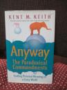 Anyway: The Paradoxical Commandments: Finding Personal Meaning in a Crazy World