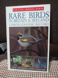 Rare Birds in Britain and Ireland : A PHOTOGRAPHIC RECORD (Birding World)