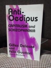 Anti-Oedipus : capitalism and schizophrenia