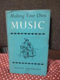 Making Your Own MUSIC
