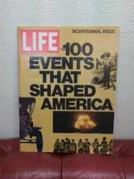 The 100 events that shaped America : bicentennial issue
