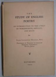 THE　STUDY　ＯＦ　ＥＮＧＬＩＳＨ　ＰＯＥＴＲＹ（英詩研究）