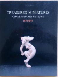 現代根付　TREASURED MINIATURES 　Contemporary　NETSUKE　【和英併記】