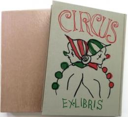 書票絵本　サーカスが還ってきた　オリジナル銅版画蔵書票50点入【限100部毛筆署名落款入】