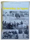 Yesterday in Sport A SPORTS ILLUSTRATED BOOK