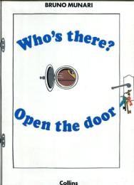 Who's there? : open the door