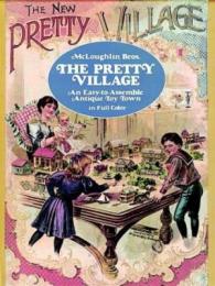 The Pretty Village: An Easy-to-Assemble Antique Toy Town in Full Color /洋書