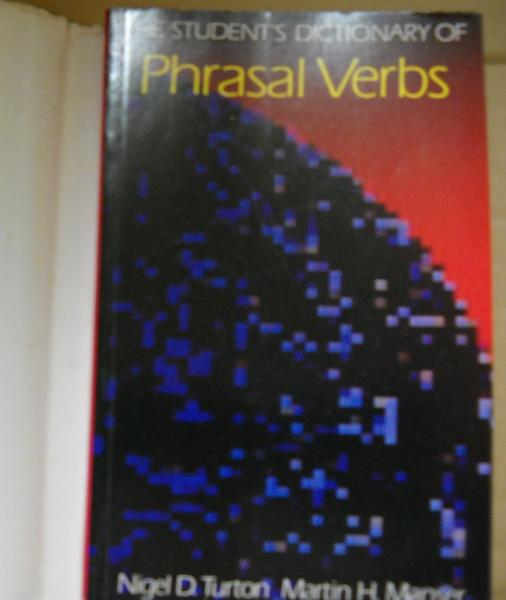 The Student S Dictionary Of Phrasal Verbs マクミラン熟語動詞辞典 Nigel D Turton And Martin H Manser 昼猫堂 古本 中古本 古書籍の通販は 日本の古本屋 日本の古本屋