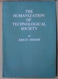 技術社会と人間性 : The humanization of technological society