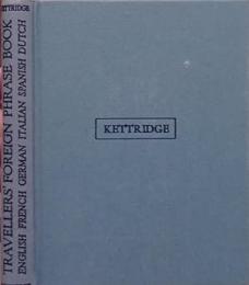 Travellers' foreign phrase book : English, French, German, Italian, Spanish, Dutch