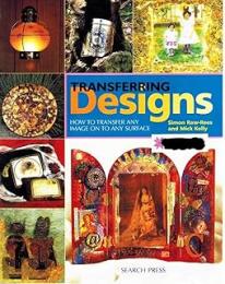 Transferring Designs: How to Transfer Any Image on to Any Surface