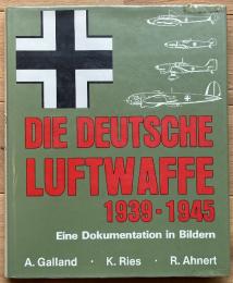 [洋]DIE DEUTSCHE LUFTWAFFE 1939-1945  Eine Dokumentation in Bildern