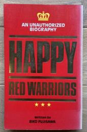 HAPPY :  RED WARRIORS