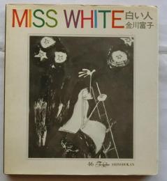 MISS WHITE : 白い人 ＜For ladies 46＞