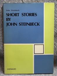 SHORT STORIES BY JOHN STEINBECK （スタインベック短編集）