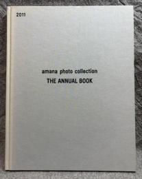 amana photo collection THE ANNUAL BOOK 2011 アマナ・フォト・コレクション　ザ・アニュアル・ブック